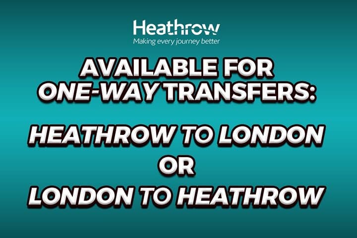 Heathrow Airport to/from London Private Van Transfer