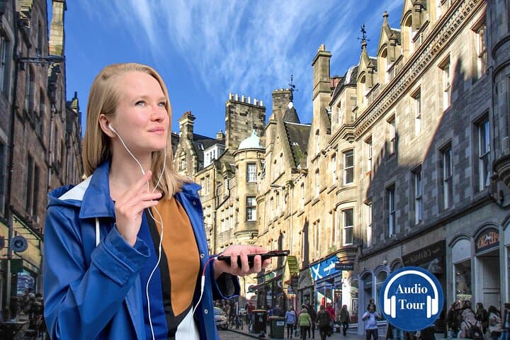 Highlights from Edinburgh’s Old Town: A Self-Guided Audio Tour